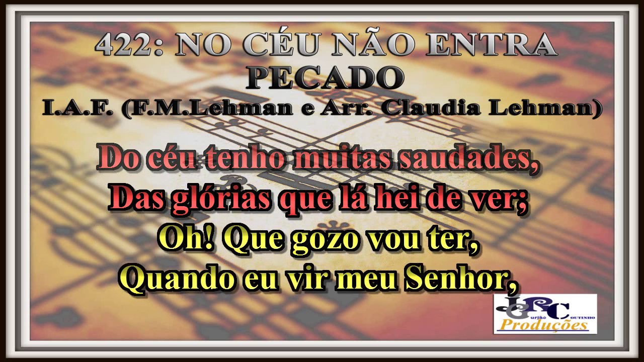 Harpa Cristã - 422   No Céu Não Entra Pecado Karaoke/playback