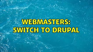 Webmasters: Switch to Drupal (2 Solutions!!)