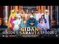 GIDAN SARAUTA SEASON 5 EPISODE 2