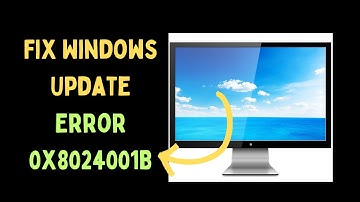 How to Fix Windows Update Error 0x8024001B on Windows 11