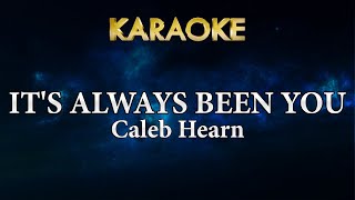 Caleb Hearn - It's Always Been You (Karaoke Insturmental)