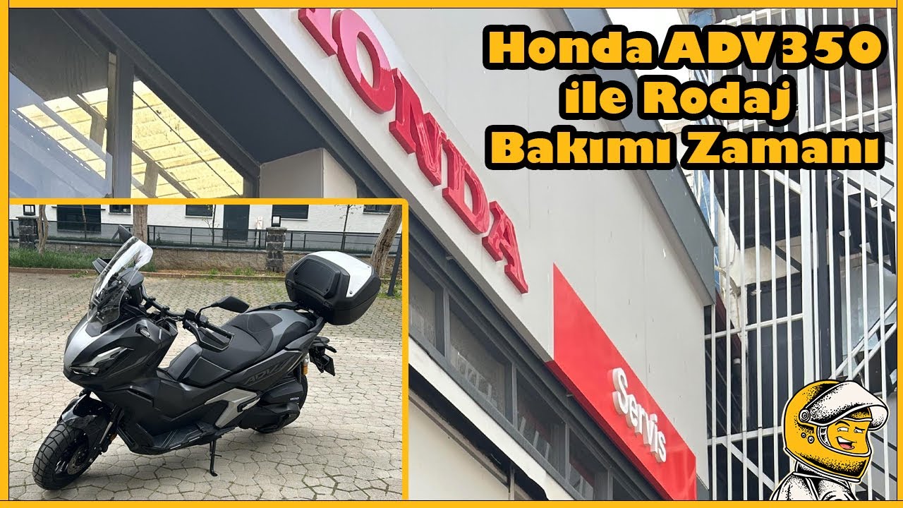 HONDA ADV350 RODAJ BAKIMINI YAPTIRDIM. İLGİNÇ SORULARA MÜKEMMEL CEVAPLAR