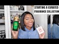 HOW TO START A CURATED FRAGRANCE COLLECTION| HOW TO START A PERFUME COLLECTION | PERFUME REVIEWS