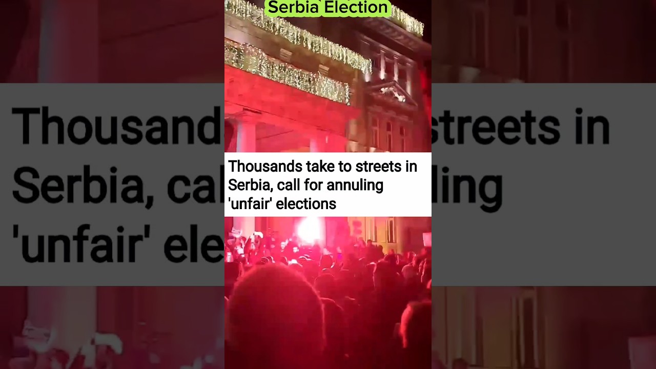 Serbia election results | Huge protest 