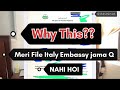 Why this ?? what is Wrong? Mera Document Embassy ny Q ni liye | Italy Visa Preparation &amp; Process 
