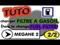 Tuto 22 changer filtre  gasoil mgane 2 how to change fuel filter