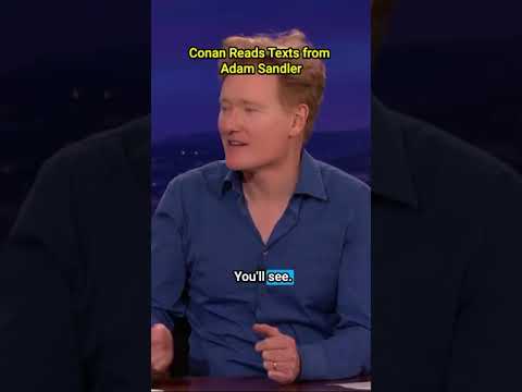 Conan reads texts from Adam Sandler.