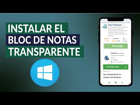 Cómo Descargar e Instalar el Bloc de Notas Transparente para Windows 10