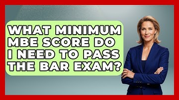 What Minimum MBE Score Do I Need To Pass The Bar Exam? - Law School Prep Hub