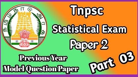Tnpsc Statistical Exam Questions Paper 2017 | General Studies Paper 2 | Part 03