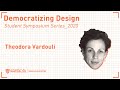 Democratizing design theodora vardouli 1