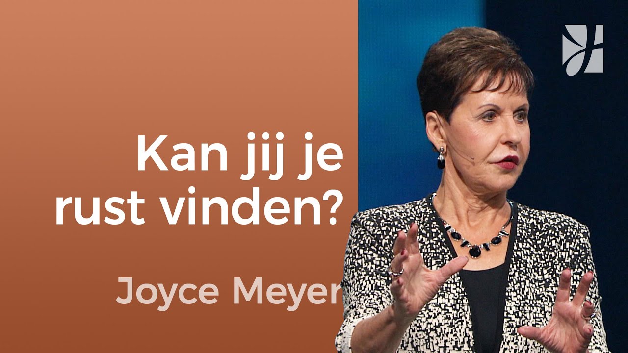 Als het even moeilijk is | Kan jij je rust vinden? – Joyce Meyer