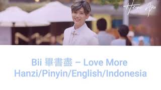 Bii 畢書盡 – Love More Hanzi/Pinyin/English/Indonesia