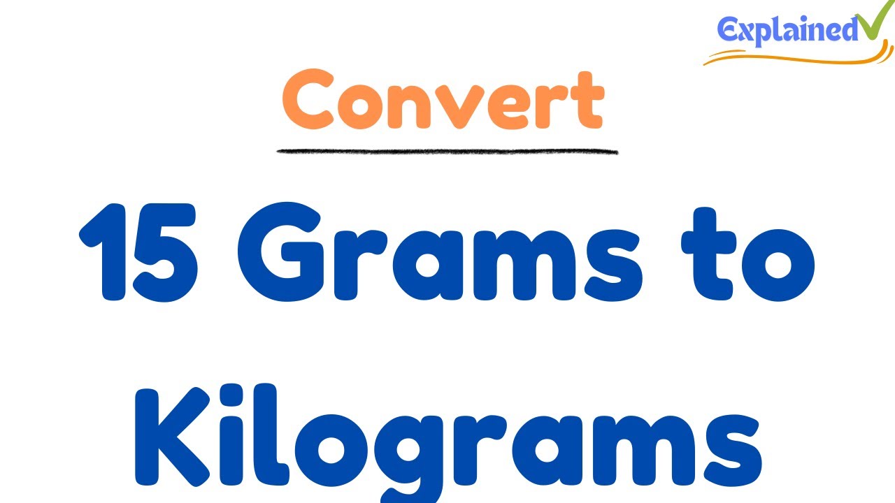How to convert 15 grams to kilograms 15g to kg youtube