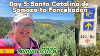 Camino 2026 | Day 5: Santa Catalina de Somoza to Foncebadon (17km)