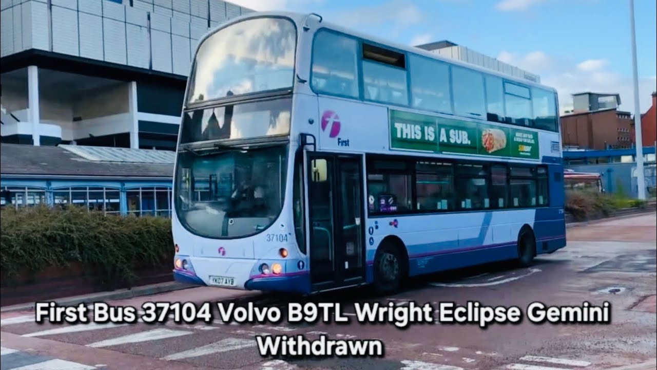 First Bus 37104 Volvo B9TL Wright Eclipse Gemini Withdrawn - YouTube