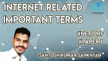 13. Internet Related Important Terms | ICT | Paper 1 | UGC/NTA-NET/JRF | Santosh Kumar Sankhyan