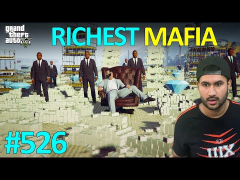 GTA 5 : MOST POWERFUL AND RICHEST MAFIA OF LOS SANTOS #526