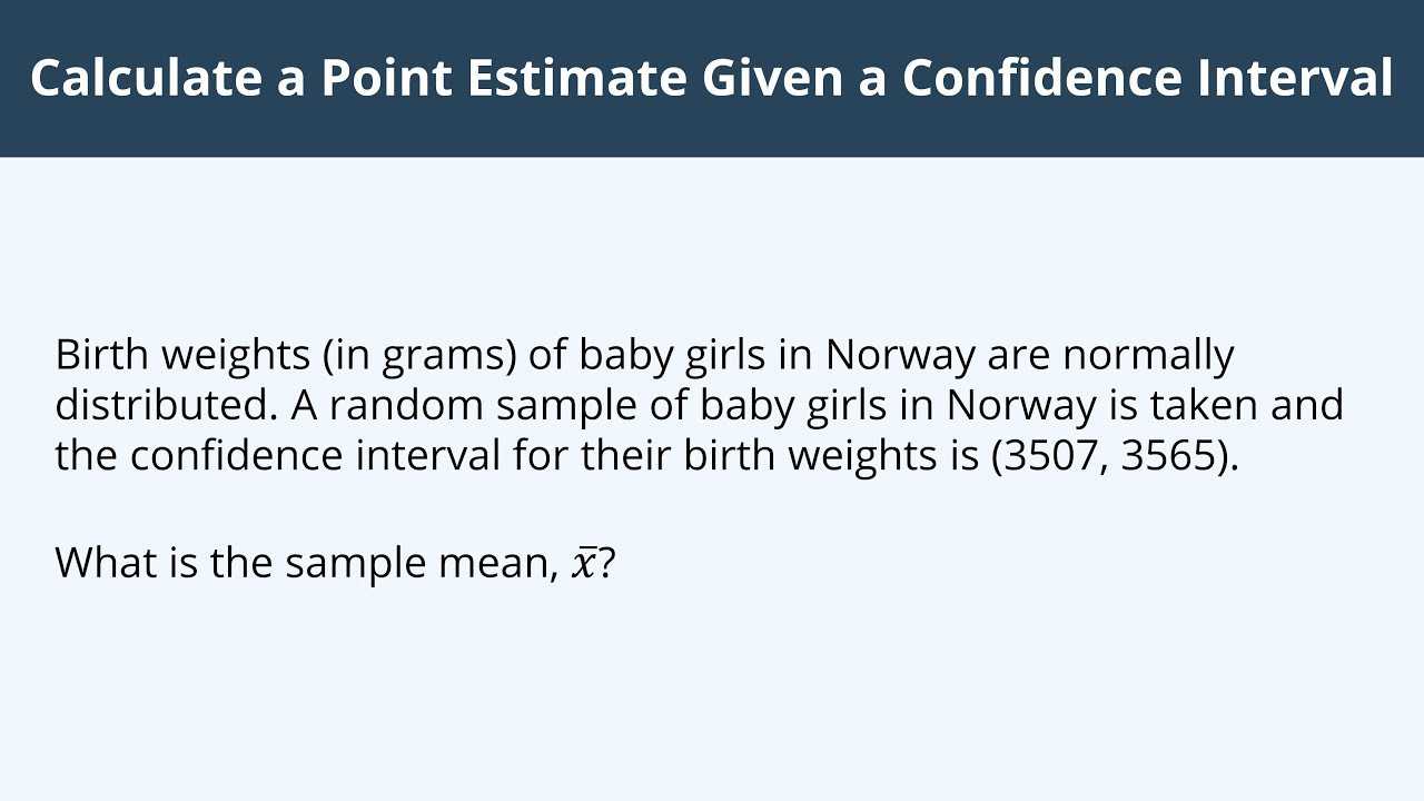 Calculate a Point Estimate Given a Confidence Interval - 2 - YouTube