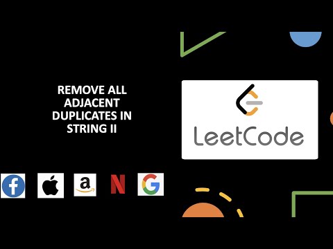 Remove All Adjacent Duplicates in String II | Recursive Approach | April Leetcode Challenge