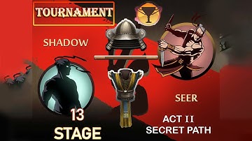 Shadow fight 2 | ACT - II SECRET PATH | TOURNAMENT | STAGE - 13 | SHADOW vs SEER | D-C-D GAMING