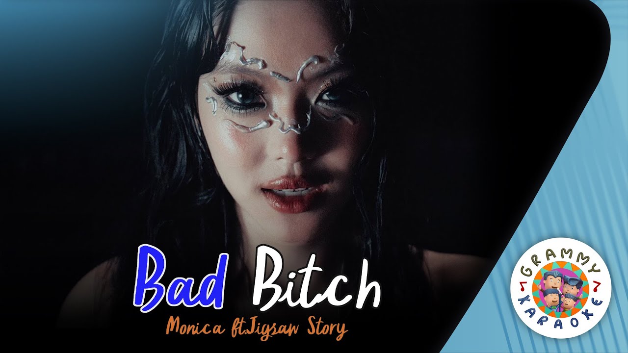 คาราโอเกะ Bad Bitch - Monica ft.Jigsaw Story [ Original Karaoke ]