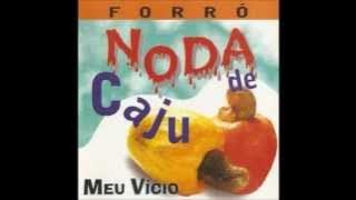 Noda de Caju - Meu Vício