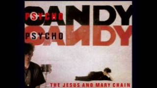 Miniatura de vídeo de "The Jesus and Mary Chain - Some Candy Talking"