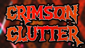 Crimson Clutter (Insane Demon) by RedUniverse | Geometry Dash