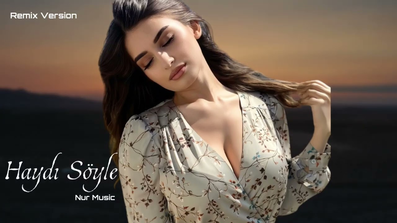 Nur Music Haydi Soyle 2025 Yeni