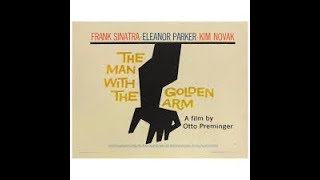 Frank Sinatra The Man with the Golden Arm (1955) HD. Director: Otto Preminger
