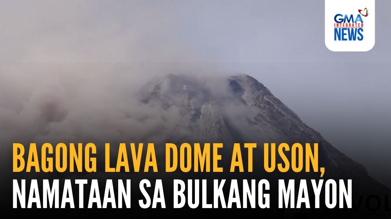 Bagong lava dome at uson, namataan sa Bulkang Mayon | GMA Integrated News