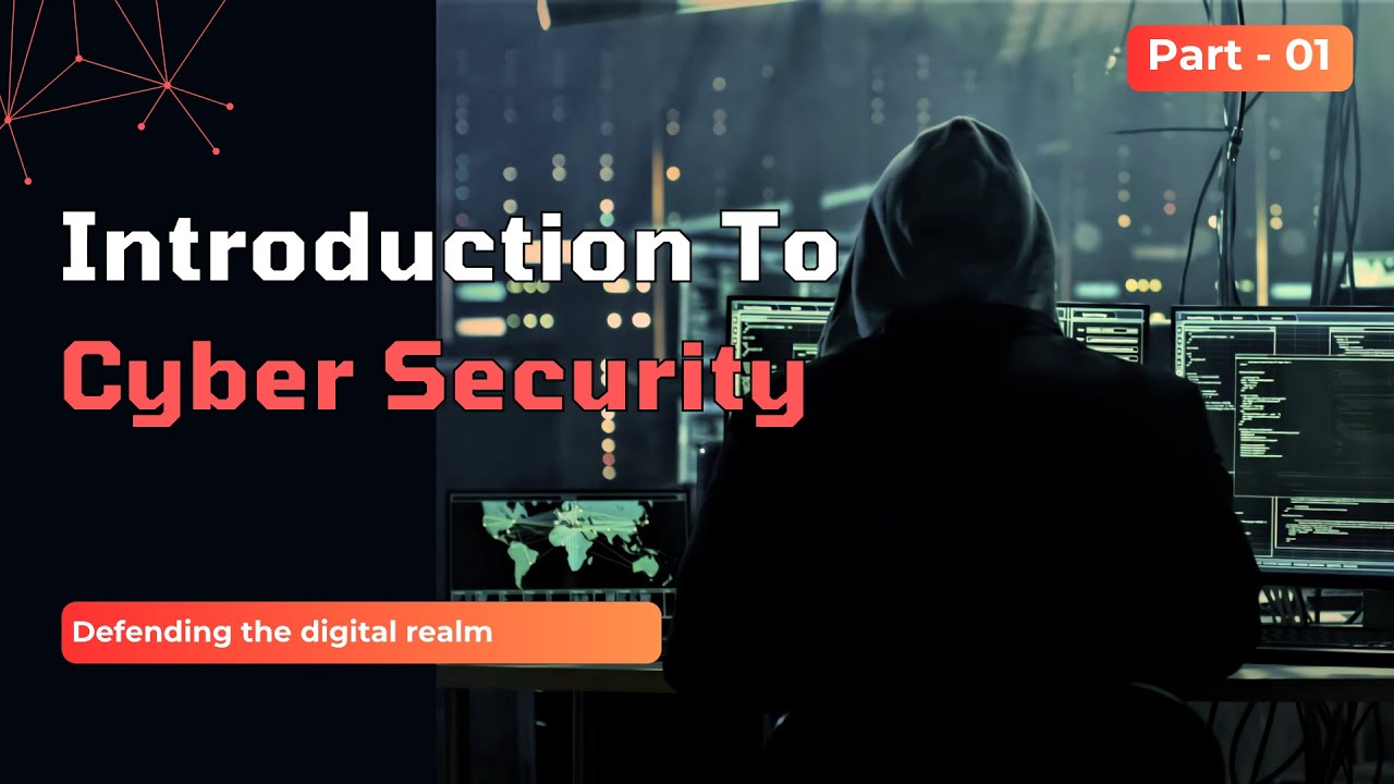 Cyber Security - Introduction ( part 1 )