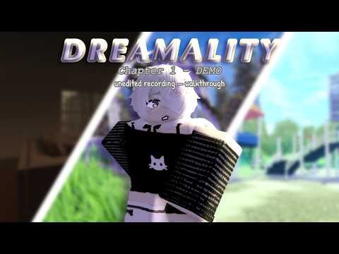 DREAMALITY - Chapter 1 DEMO | unedited walkthrough