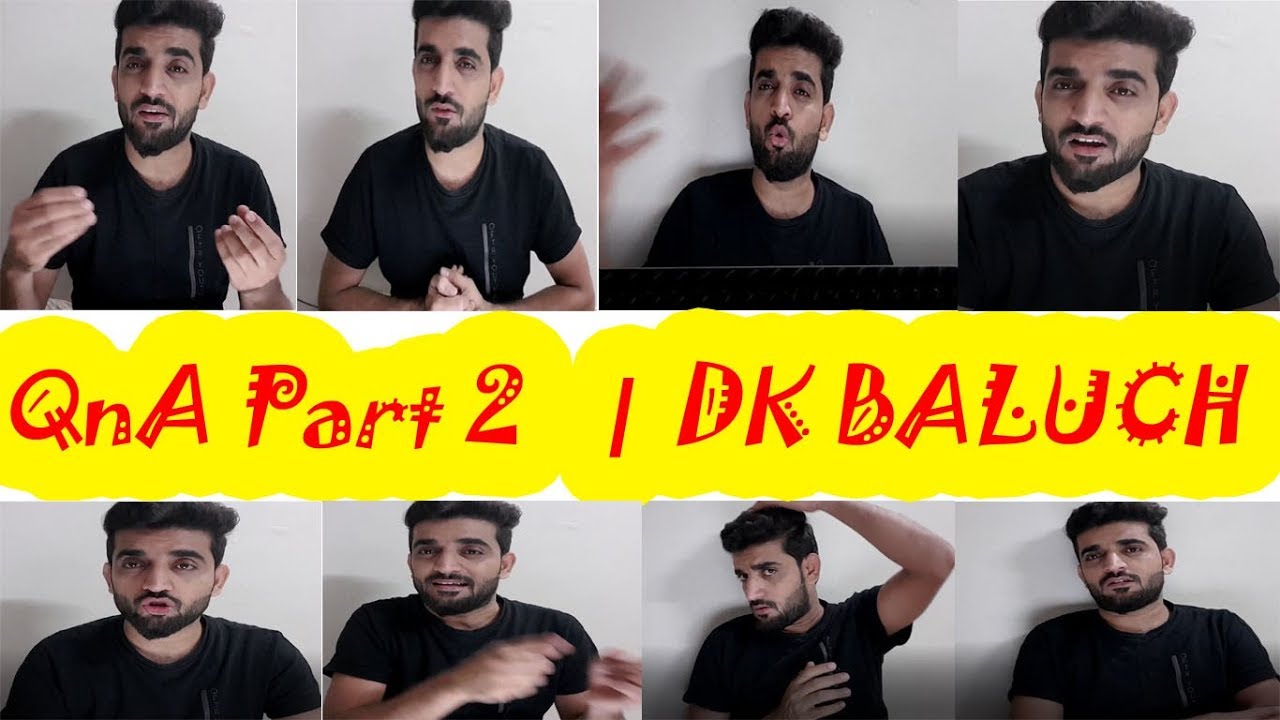 QnA Part 2 | Dk Baluch Vlogs