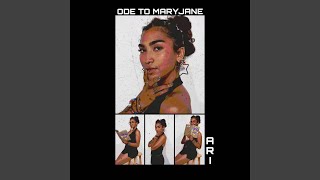 ODE TO MARYJANE