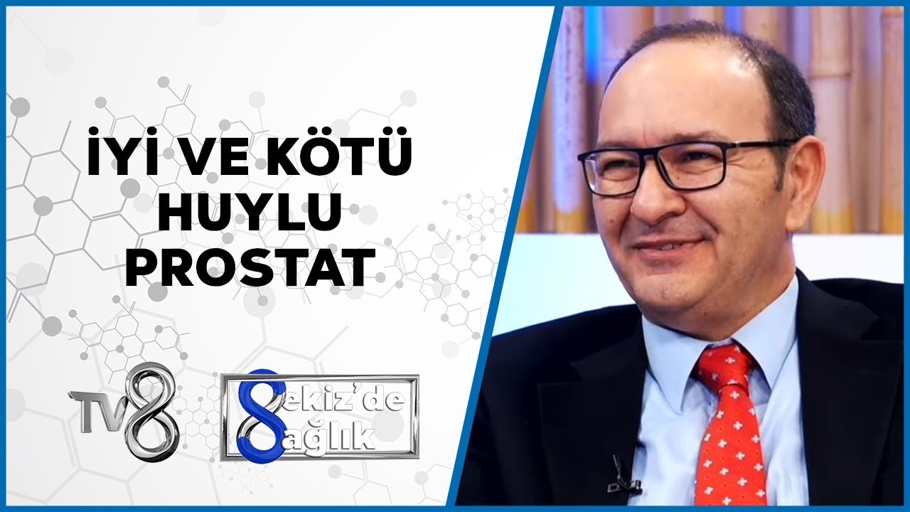 İyi ve Kötü Huylu Prostat | Prof. Dr. Oğuz Acar | 8'de Sağlık
