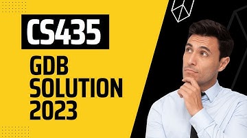 CS435 GDB Solution Spring 2023 with Explanation