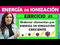 🔷ENERGÍA DE IONIZACIÓN CRECIENTE 🔶EJERCICIO 1⃣🔶Ordenar elementos por energía de ionización creciente