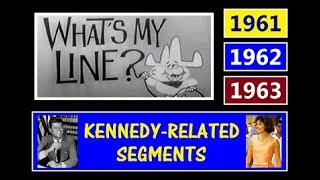 KENNEDYRELATED CLIPS FROM THE TELEVISION GAME SHOW 'WHAT'S MY LINE?' (1961—1963)