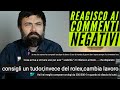 Reagisco ai vostri commenti (negativi)!