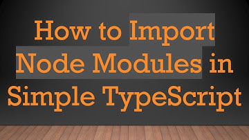 How to Import Node Modules in Simple TypeScript