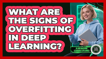 What Are the Signs of Overfitting in Deep Learning?