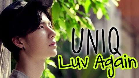 Uniq - Luv again [Sub esp + Rom + Han]