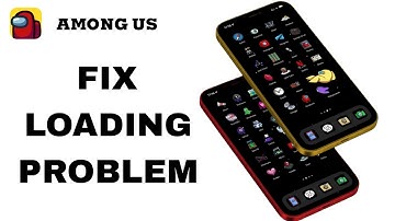How To Fix And Solve Loading Problem On Among Us App | Final Solution