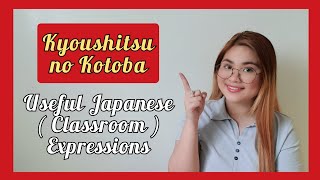 Japanese Classroom Expressions Kyoushitsu no Kotoba Philippines