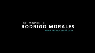 Rodrigo Morales - Wwise/Unreal Implementation Reel