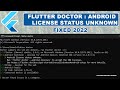 Flutter Doctor :- Android license status unknown | &#39;flutter doctor --android-licenses&#39; | FIXED 2022