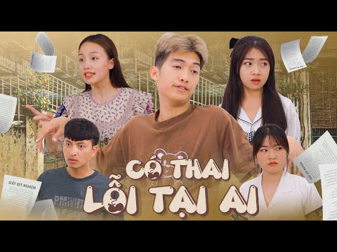 CÓ THAI LỖI TẠI AI | Đại Học Du Ký Phần 346 | Phim Hài Hước Hay Nhất Gãy TV