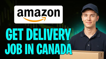 How to Get an Amazon Delivery Job in Canada (2025)